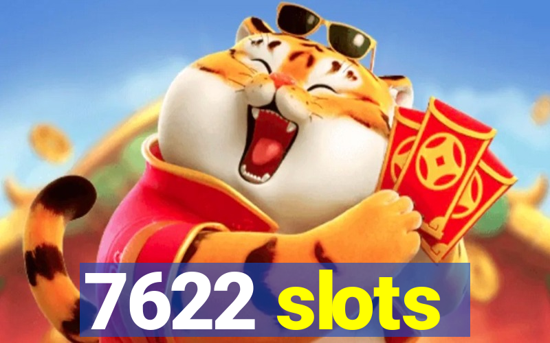 7622 slots